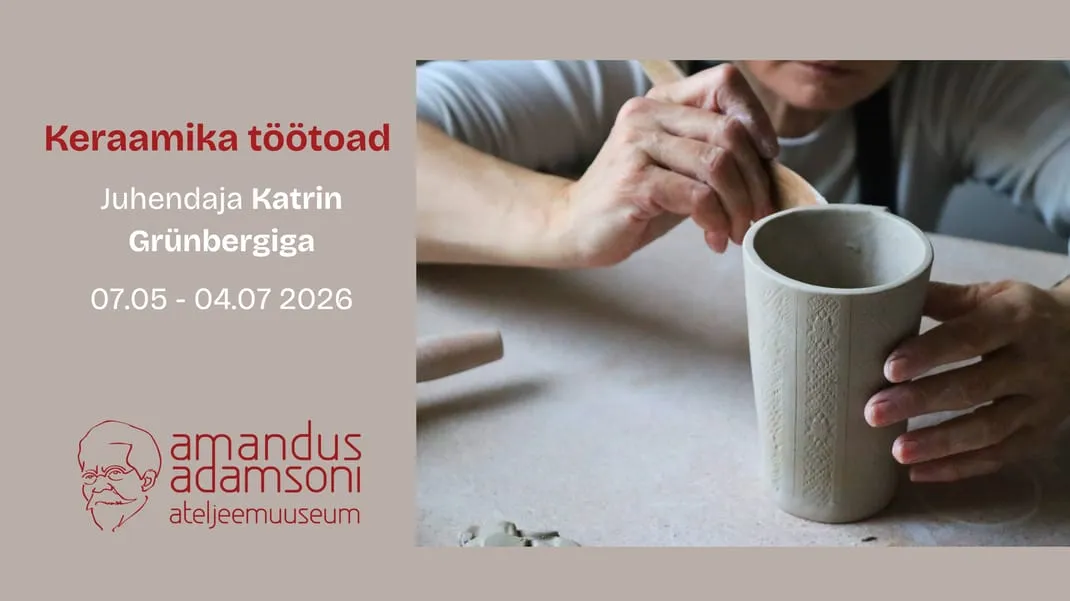 Keraamika töötoad Amandus Adamsoni Ateljeemuuseumis