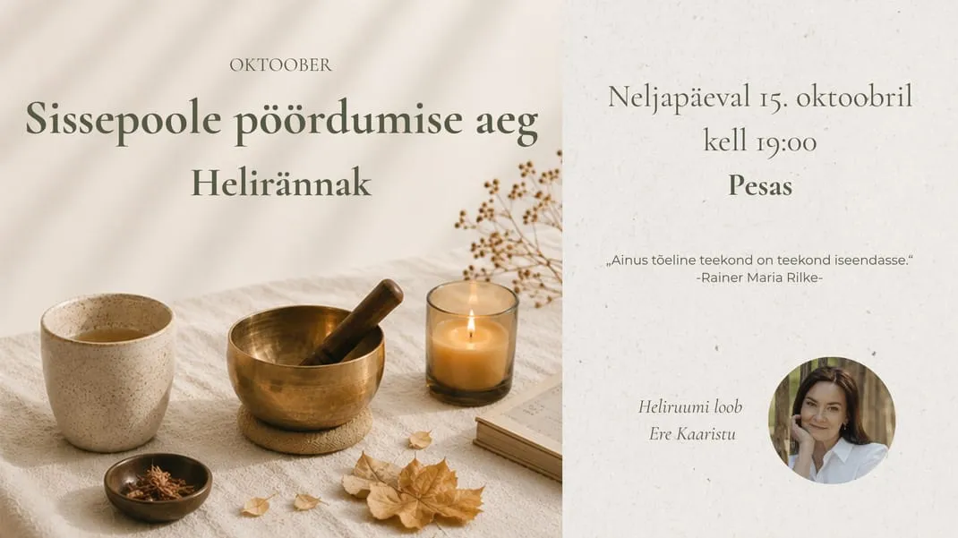 Helirännak. Oktoober - Sissepoole pöördumise aeg